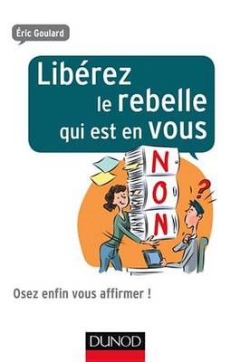 Book cover for Liberez Le Rebelle Qui Est En Vous