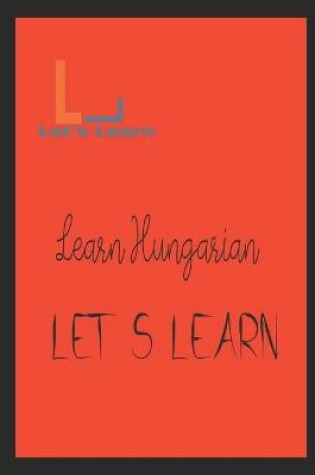 Cover of Let's Learn - Learn Hungarian