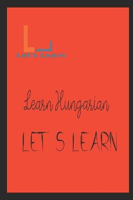 Book cover for Let's Learn - Learn Hungarian