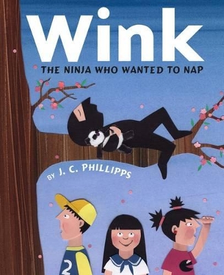 Book cover for Wink: The Ninja Who Wanted to Nap