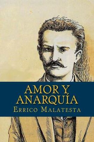 Cover of Amor y Anarquia