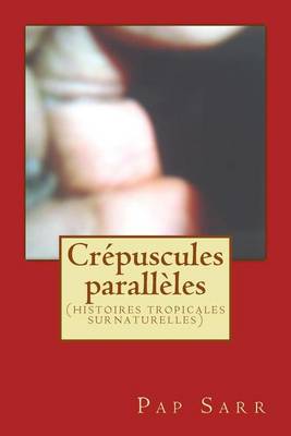 Book cover for Crepuscules paralleles