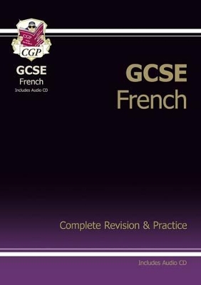 Book cover for GCSE French Complete Revision & Practice with Audio CD (A*-G course)