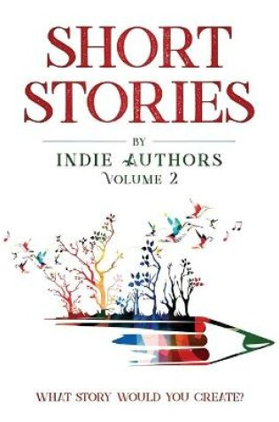 Cover of Short Stories by Indie Authors Volume 2