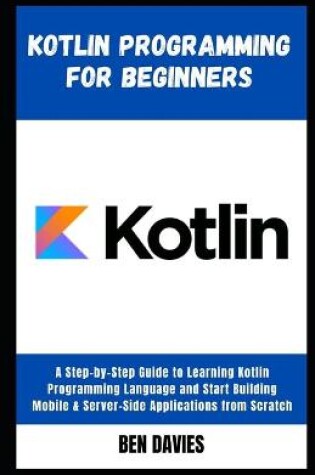 Cover of Kotlin Programming for Beginners