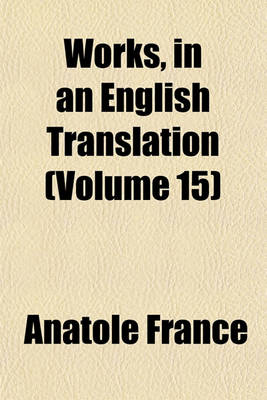 Book cover for Works, in an English Translation (Volume 15)