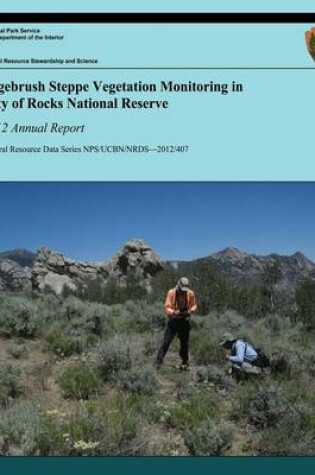 Cover of Sagebrush Steppe Vegetation Monitoring in City of Rocks National Reserve