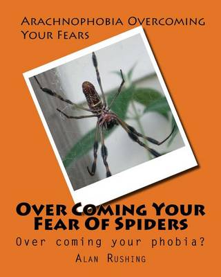 Book cover for Over Coming Your Fear Of Spiders