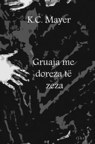 Cover of Gruaja Me Doreza Te Zeza