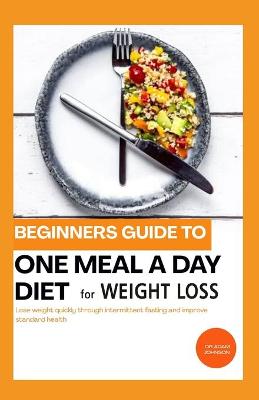 Book cover for Beginners Guide to One Meal a Day Diet for Weight Loss