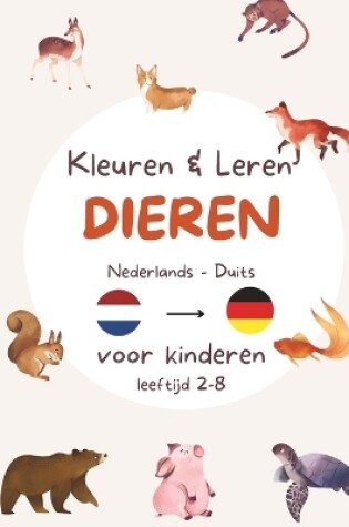 Cover of Kleuren en Leren - Nederlands en Duits - Dieren editie