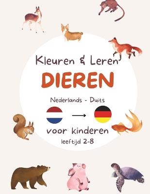 Book cover for Kleuren en Leren - Nederlands en Duits - Dieren editie