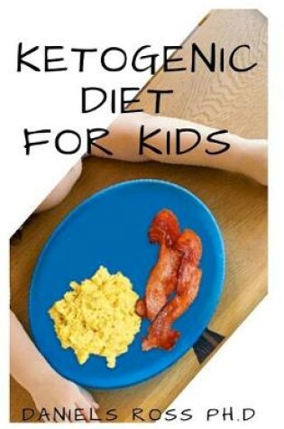 Cover of Ketogenic Diet for Your Kids