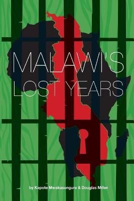 Book cover for Malawi's Lost Years (1964-1994)