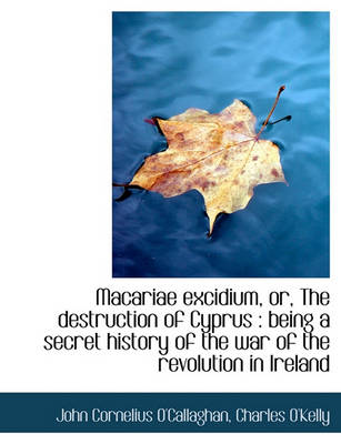 Book cover for Macariae Excidium, Or, the Destruction of Cyprus