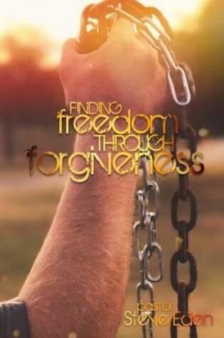 Cover of Finding Freedom Through Forgiveness