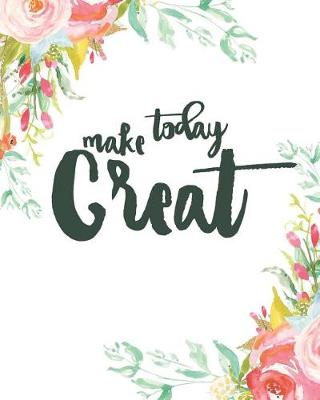 Book cover for Make Today Great