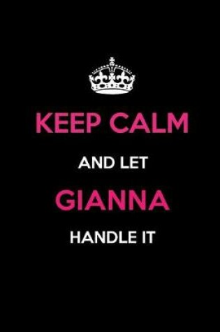 Cover of Keep Calm and Let Gianna Handle It