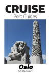 Book cover for Cruise Port Guide - Oslo