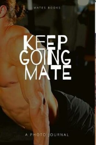 Cover of Keep going mate