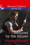 Book cover for Seduced By The Sniper
