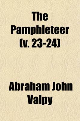 Book cover for The Pamphleteer (Volume 23-24)