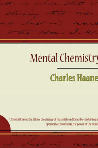 Cover of Mental Chemistry - Charles Haanel