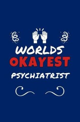 Cover of Worlds Okayest Psychiatrist