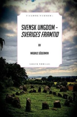 Cover of Svensk ungdom - Sveriges framtid