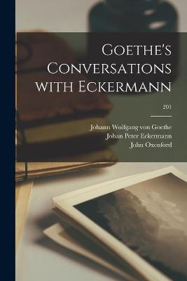 Book cover for Goethe's Conversations With Eckermann; 201