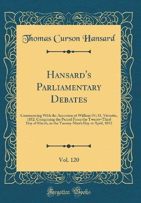 Book cover for Hansard's Parliamentary Debates, Vol. 120