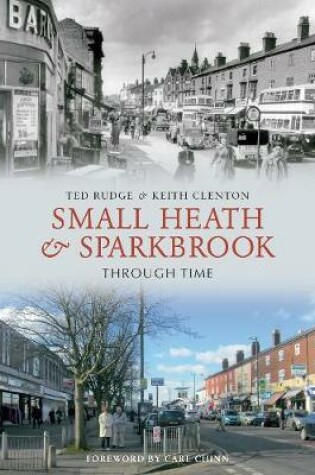 Cover of Small Heath & Sparkbrook Through Time