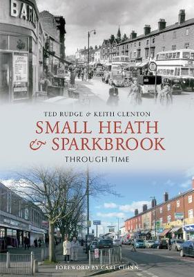 Book cover for Small Heath & Sparkbrook Through Time