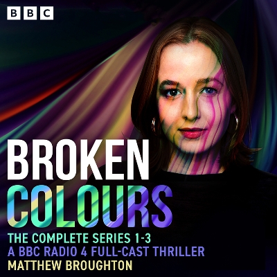 Book cover for Broken Colours: The Complete Series 1-3