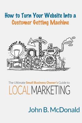 Book cover for How to Turn Your Website Into a Customer Getting Machine