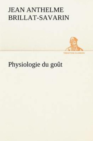 Cover of Physiologie du goût