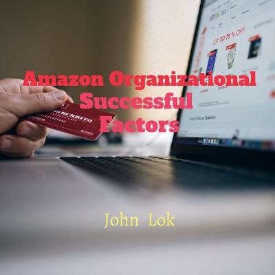 Book cover for Amazon Organizational Successful Factors