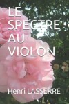 Book cover for Le Spectre Au Violon