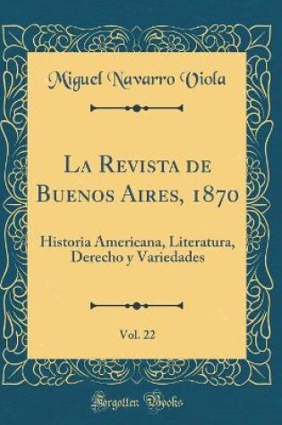Cover of La Revista de Buenos Aires, 1870, Vol. 22