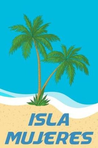 Cover of Isla Mujeres