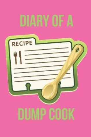 Cover of Diary of a Dump Cook