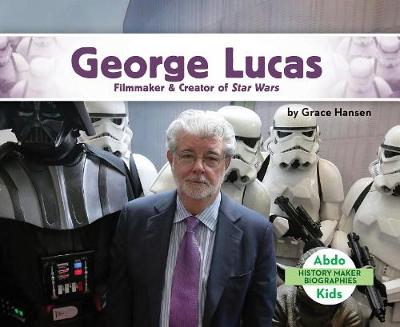 Book cover for George Lucas: Filmmaker & Creator of Star Wars