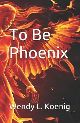 Cover of To Be Phoenix