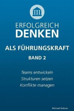 Cover of Erfolgreich denken als Fuhrungskraft (Band 2)