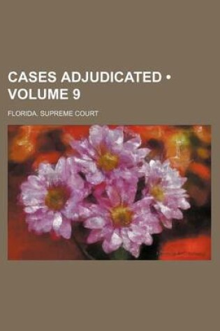 Cover of Cases Adjudicated (Volume 9)