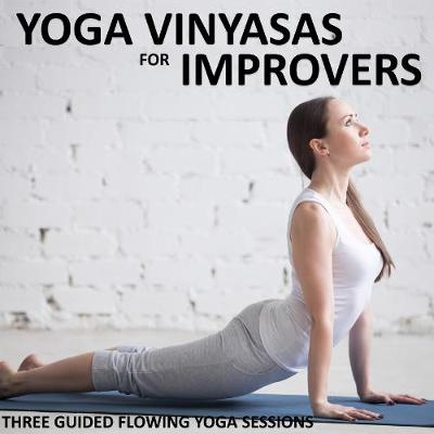 Book cover for Yoga Vinyasas for Improvers - Yoga 2 Hear