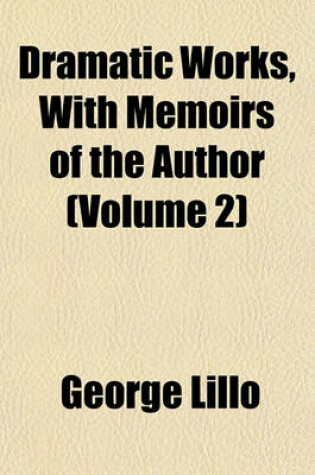 Cover of Dramatic Works, with Memoirs of the Author (Volume 2)