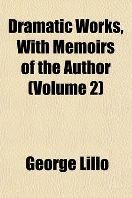 Book cover for Dramatic Works, with Memoirs of the Author (Volume 2)