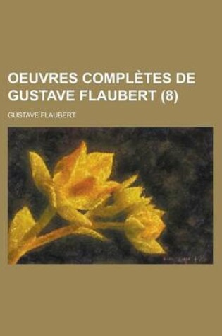 Cover of Oeuvres Completes de Gustave Flaubert (8)