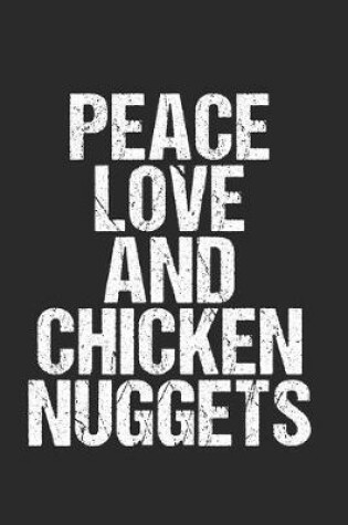 Cover of Peace Love and Chicken Nuggets Geschenk Idee